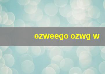 ozweego ozwg w